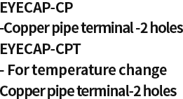 EYECAP-CP-동관단자-2홀 EYECAP-CPT-온도변화용 동관단자-2홀
